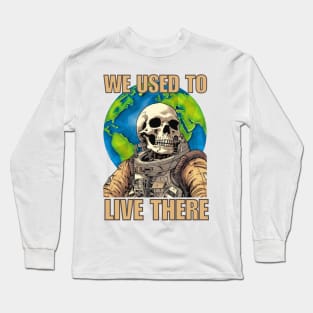 We Used To  Live There Long Sleeve T-Shirt